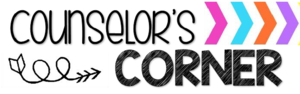 Counselor Corner for the Week of 5/11