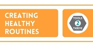 Creating Healthy Routines