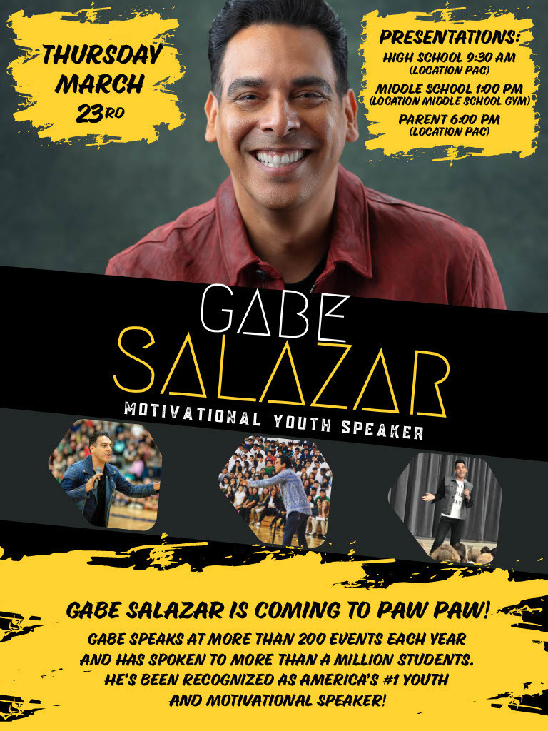 Youth Motivational Speaker Gabe Salazar poster -  presentations HS 9:30 a.m, MS 1 p.m, PAC  6pm on  3/26.  