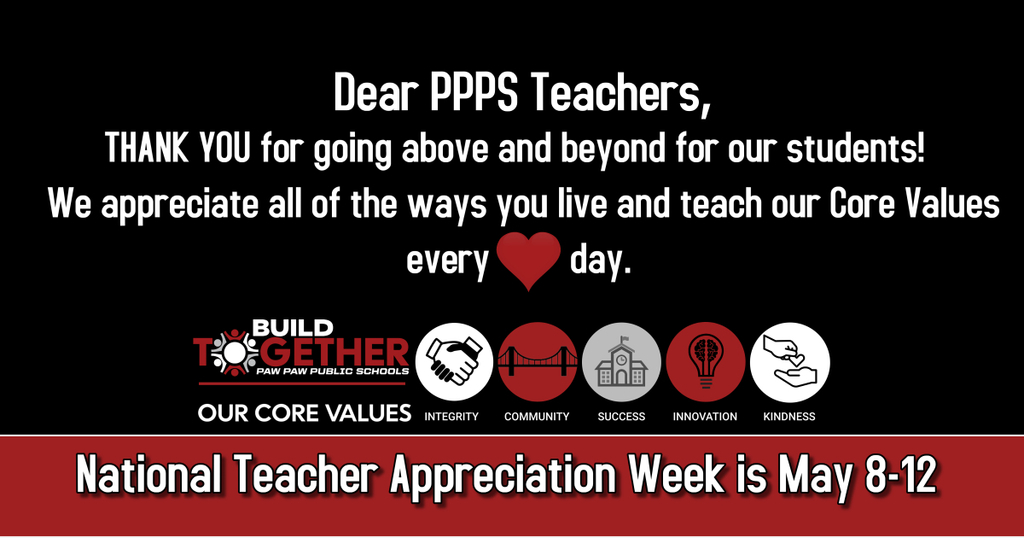 Dear PPPS Teachers, Thank you for going above and beyond for our students! We appreciate all of the ways you live and teach our core values every day. build together logo. our core values: integrity, success, innovations, kindness. Nat'l Teacher Appreciation Week May 8-12
